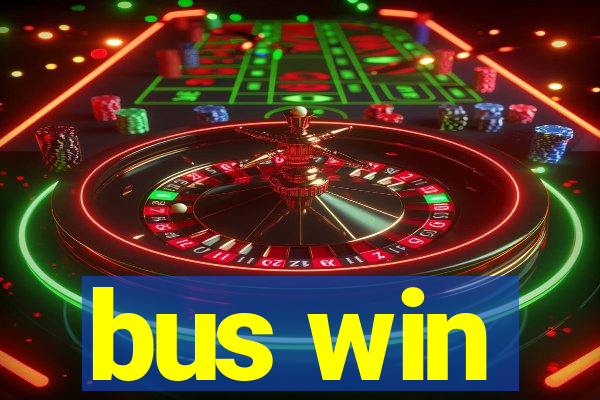 bus win